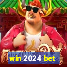 win 2024 bet